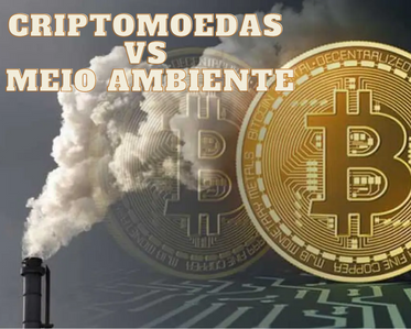 Criptomoedas geram problemas ambientais